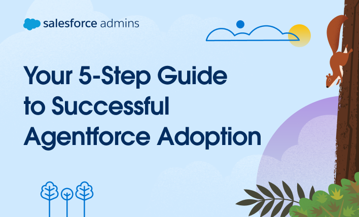 Your 5-Step Guide to Successful Agentforce Adoption