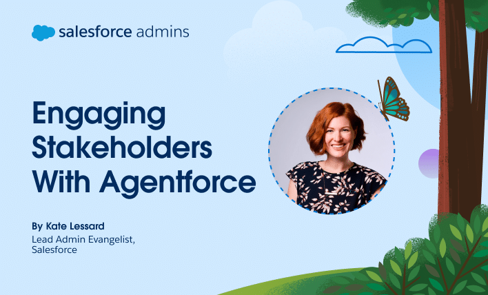 engaging stakeholders with agentforce