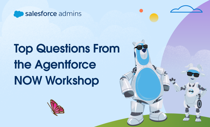 Top questions from the Agentforce NOW Workshop