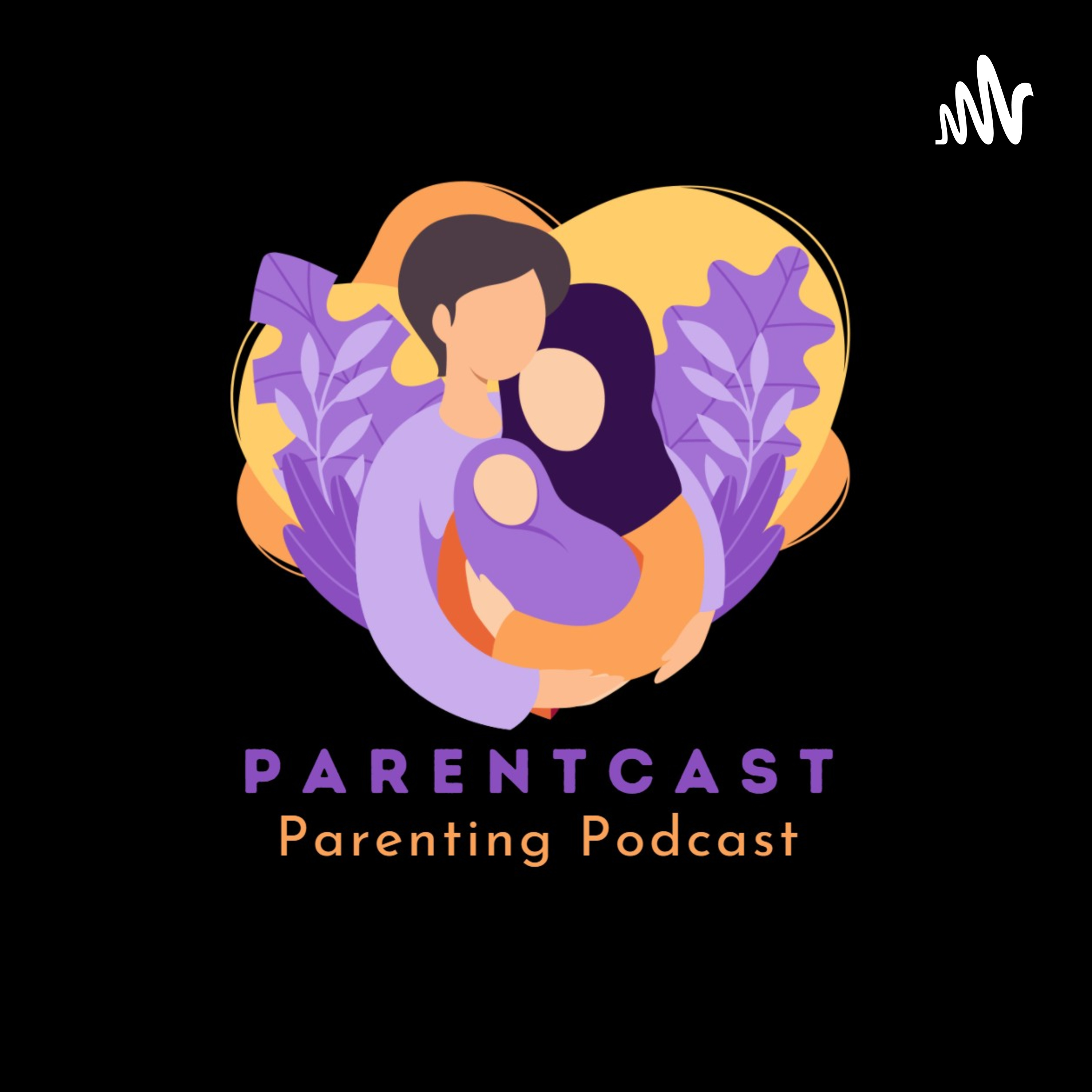 ParCast ( Parenting Podcast )