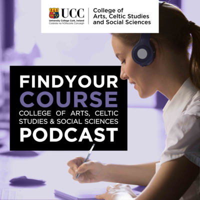 CK124 BEd Gaeilge- College of Arts, Celtic Studies and Social Sciences 'Find your Course' podcast series 