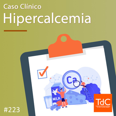 TdC 223: Caso Clínico de Hipercalcemia