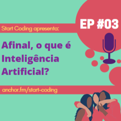 Parte #01 - Afinal, o que é Inteligência Artificial?