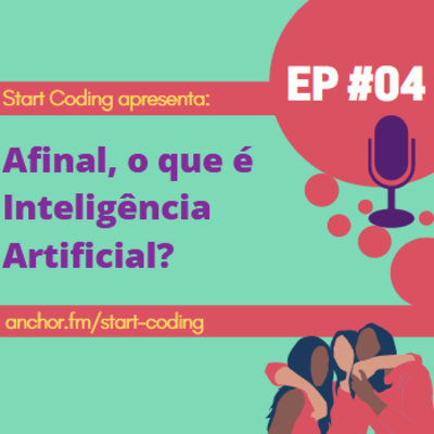 Parte #02 - Afinal, o que é Inteligência Artificial?