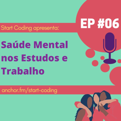 Parte #01 - Saúde Mental nos Estudos e Trabalho