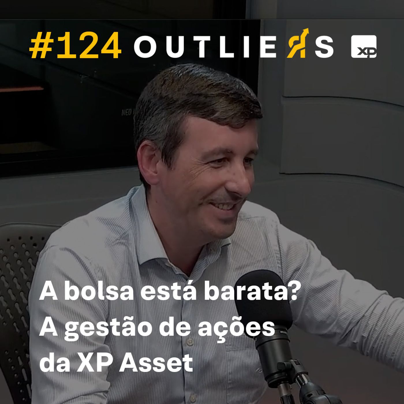 #124 - A bolsa está barata? A gestão de ações da XP Asset