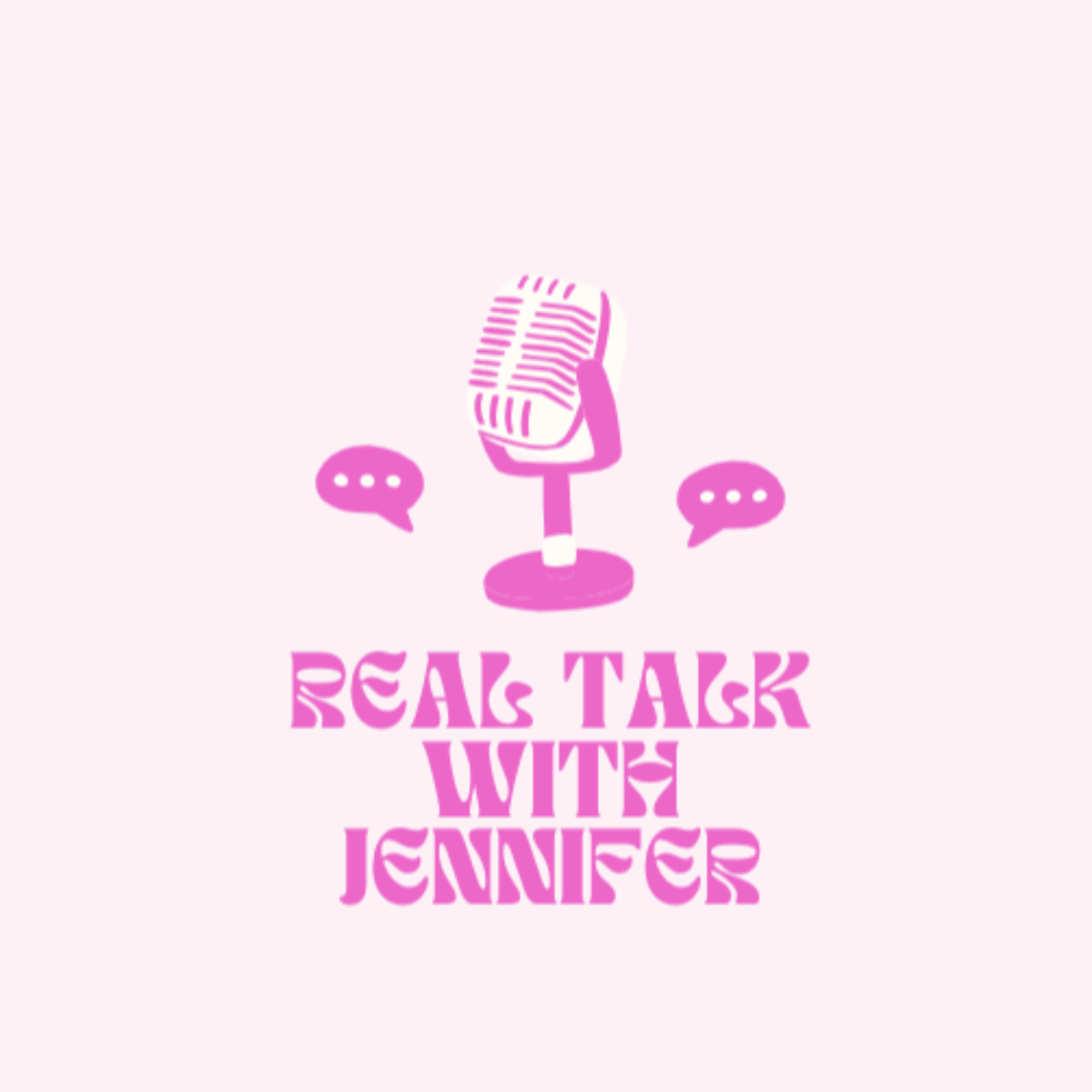 real talk with jennifer