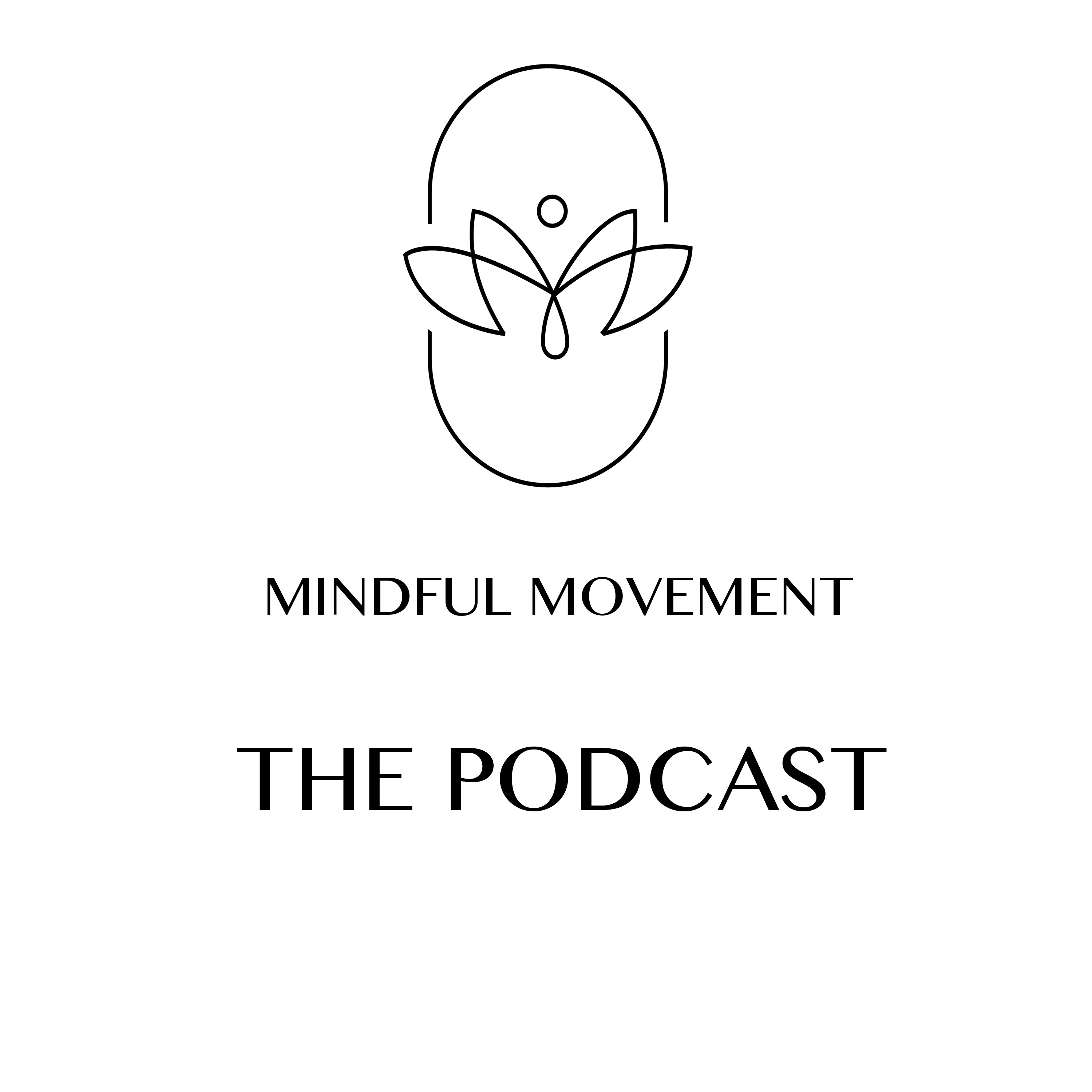 Mindful Movement: The Podcast