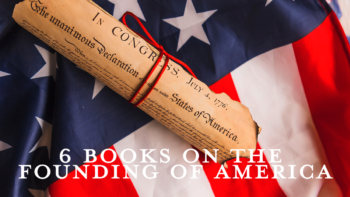 6 Books On The Founding of America