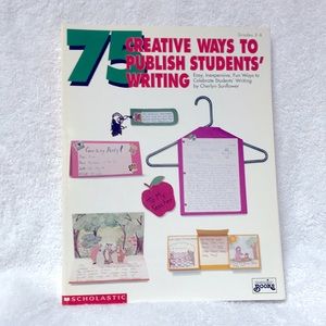 75 Creative Ways to Publish Students’ Writing