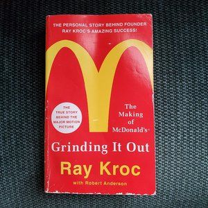 Grinding It Out By Ray Kroc