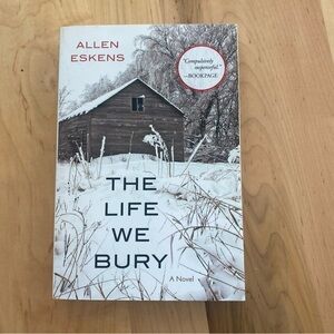 The Life We Bury by Allen Eskens - Softcover Novel, Mystery, Fiction, Read, Book