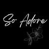 so_adore