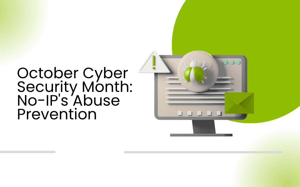 October Cyber Security Month: No-IP’s Abuse Prevention