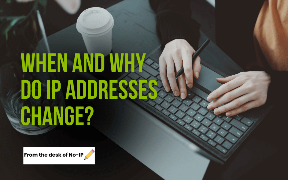 When and Why Do IP Addresses Change?