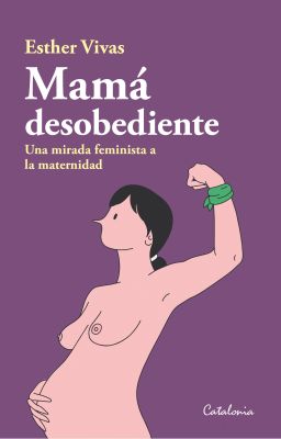 MAMA DESOBEDIENTE