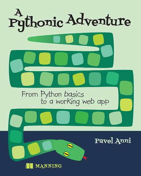 A Pythonic Adventure: From Python basics to a working web app cover