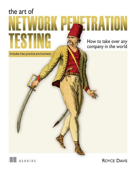 The Art of Network Penetration Testing: Taking over any company in the world livebook cover