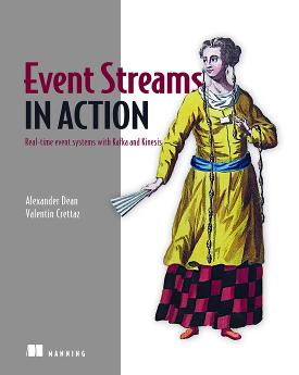 Event Streams in Action: Real-time event systems with Kafka and Kinesis cover