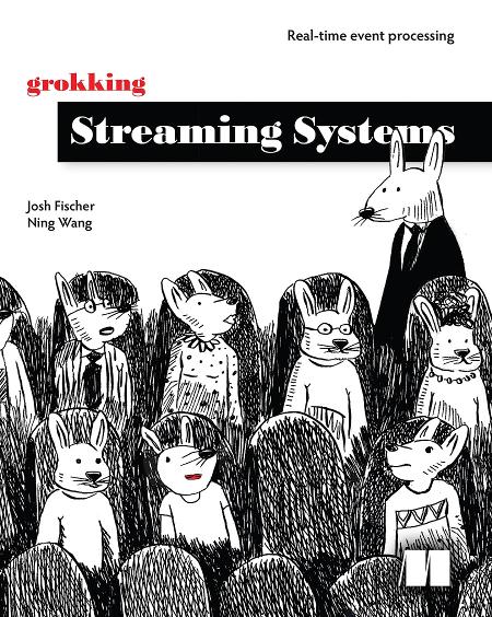 Grokking Streaming Systems: Real-time event processing cover
