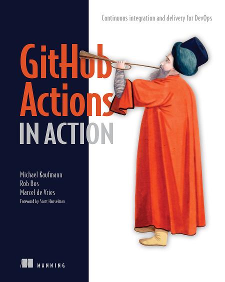 GitHub Actions in Action: Continuous integration and delivery for DevOps cover