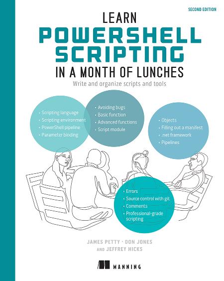 Learn PowerShell Scripting in a Month of Lunches, Second Edition: Write and organize scripts and tools cover