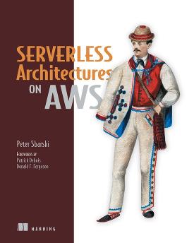 Serverless Architectures on AWS: With examples using AWS Lambda cover