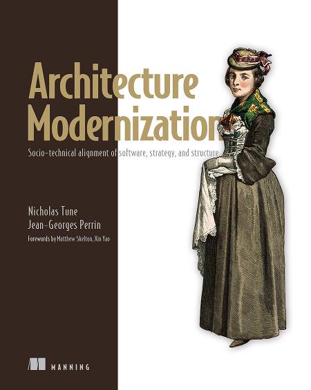 Architecture Modernization: Socio-technical alignment of software, strategy, and structure cover