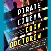 Pirate Cinema by  Cory Doctorow audiobook