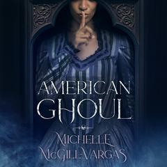 American Ghoul by Michelle McGill-Vargas audiobook