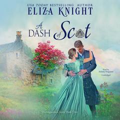 A Dash of Scot by Eliza Knight audiobook