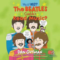 The Beatles Couldn't Read Music by Dan Gutman audiobook