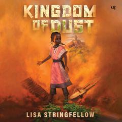 Kingdom of Dust by Lisa Stringfellow audiobook