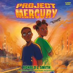 Project Mercury by Ronald L. Smith audiobook