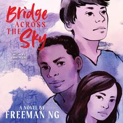 Bridge Across the Sky by Freeman Ng audiobook