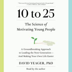 10 to 25 by David Yeager audiobook