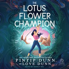 The Lotus Flower Champion by Pintip Dunn audiobook