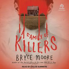 A Family of Killers by Bryce Moore audiobook