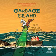 Garbage Island by Fred Koehler audiobook