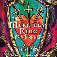 The Merciless King of Moore High by Lily Sparks audiobook