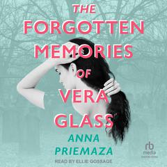 The Forgotten Memories of Vera Glass by Anna Priemaza audiobook