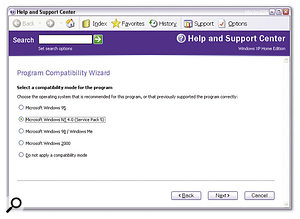 If you have a program that causes you problems running under Windows XP, the Program Compatibility Wizard provides a selection of modes that emulate various previous versions of Windows.
