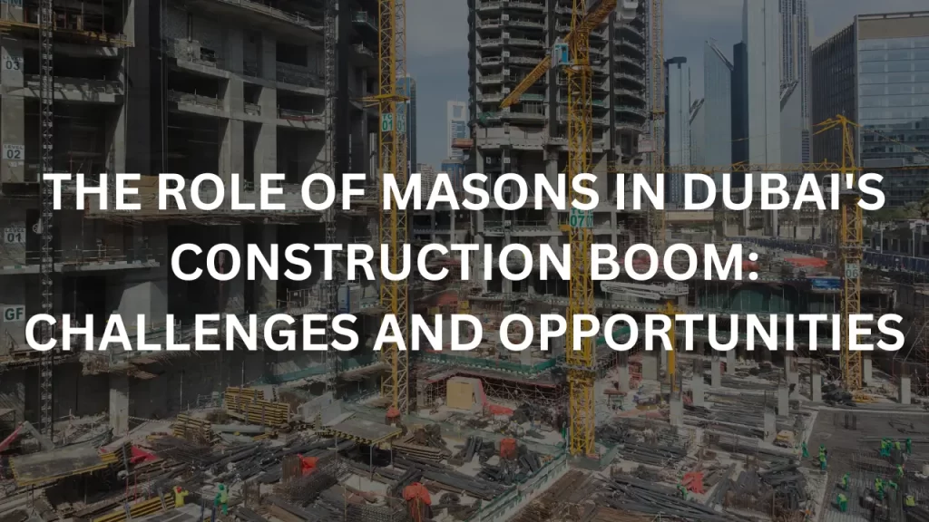 Role of Masons in Dubai's Construction