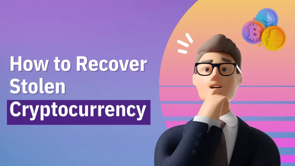 How to Recover Stolen Cryptocurrency