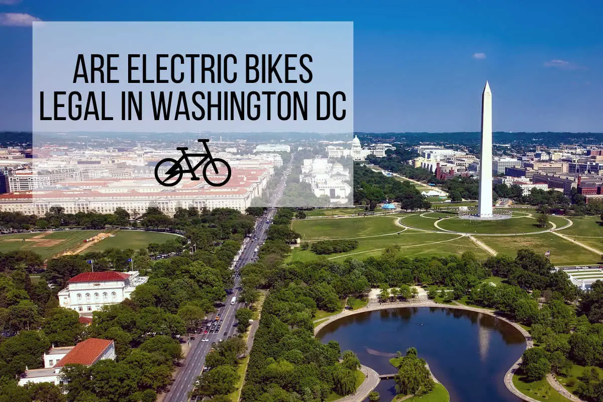 Are Electric Bikes Legal In Washington DC - E-Bike Laws In Washington DC