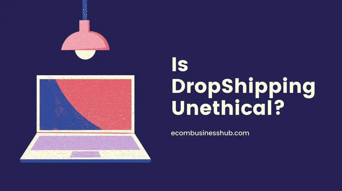 Is Drop-shipping Unethical?
