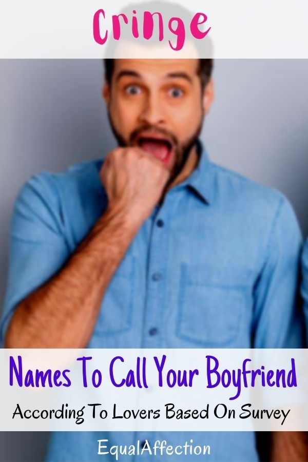 Cringe Names To Call Your Boyfriend