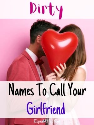 Dirty Names To Call Your Girlfriend