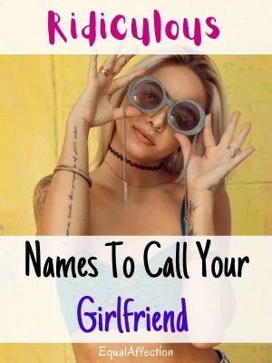 Ridiculous Nickname For Girlfriend