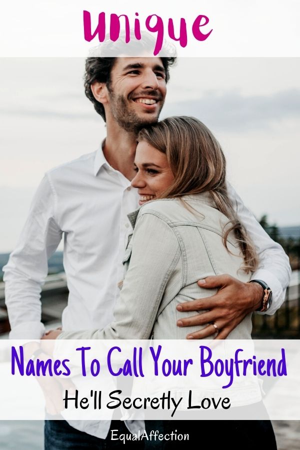 Unique Names To Call Your Boyfriend